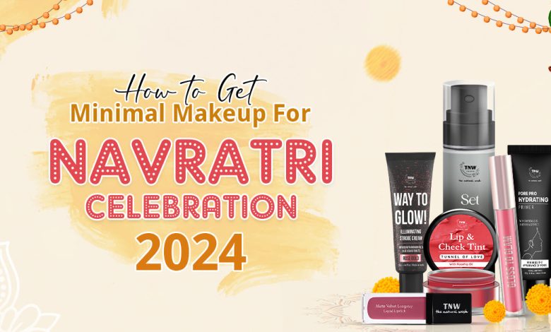 How To Get Minimal Makeup For Navratri Celebration 2024?