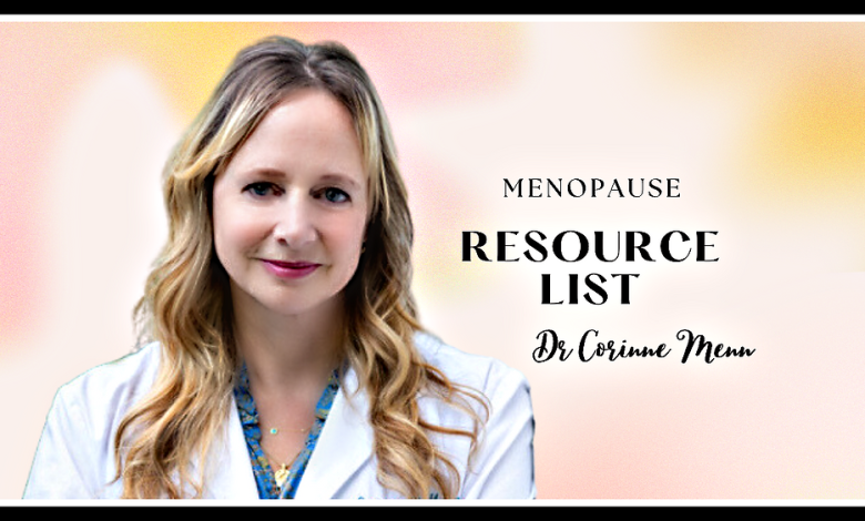 My trusted Menopause resources: Dr. Corinne Menn