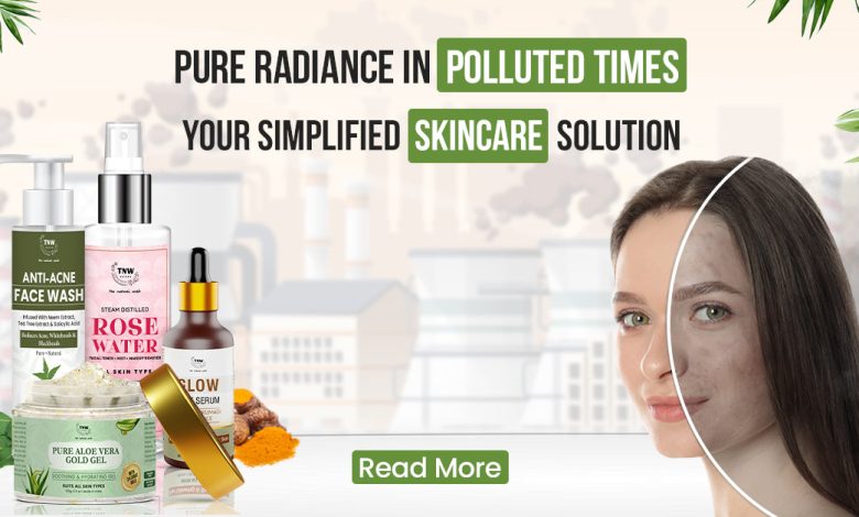 Pure Radiance in Polluted Times: Your Simplified Skincare Solution!