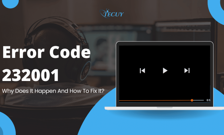 Here’s How To Fix ‘Video File Cannot Be Played’ Error Code 232001